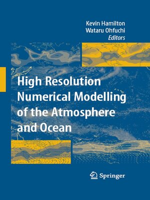 cover image of High Resolution Numerical Modelling of the Atmosphere and Ocean
